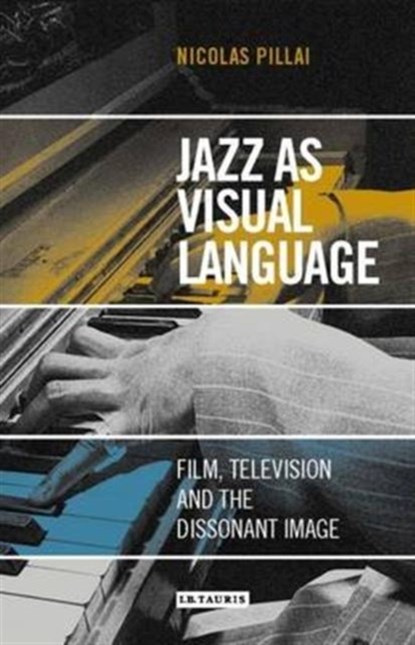 Jazz as Visual Language, Nicolas Pillai - Gebonden - 9781784533441