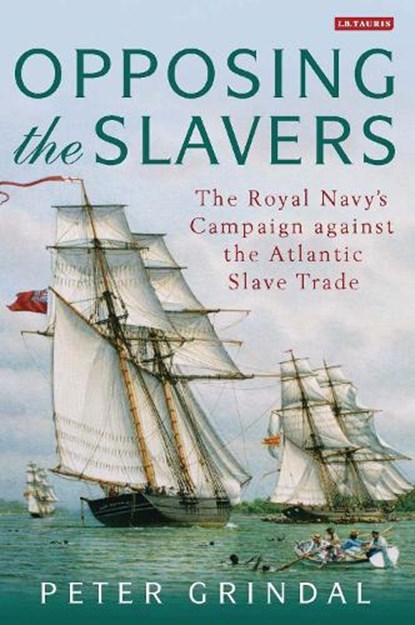 Opposing the Slavers, GRINDAL,  Peter - Gebonden - 9781784533878