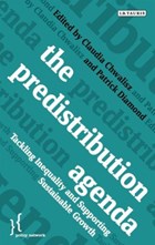 The Predistribution Agenda | Diamond, Patrick ; Chwalisz, Claudia | 