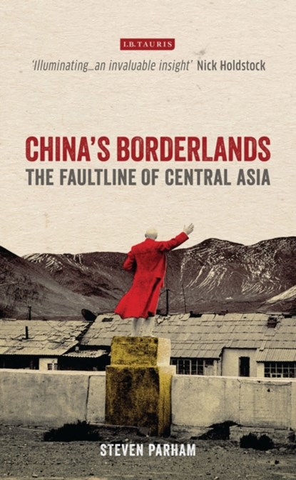 China's Borderlands, Steven Parham - Gebonden - 9781784535063