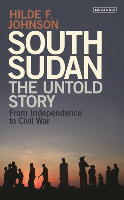 South Sudan, Hilde F. Johnson - Gebonden - 9781784536442