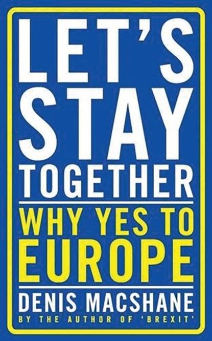 Let's Stay Together, MACSHANE,  Denis - Paperback - 9781784537289