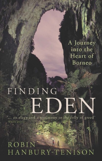 Finding Eden, Robin Hanbury-Tenison - Gebonden - 9781784538392