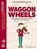 Waggon Wheels, Hugh Colledge ; Katherine Colledge - Paperback - 9781784544775