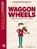 Waggon Wheels, niet bekend - Gebonden - 9781784546465