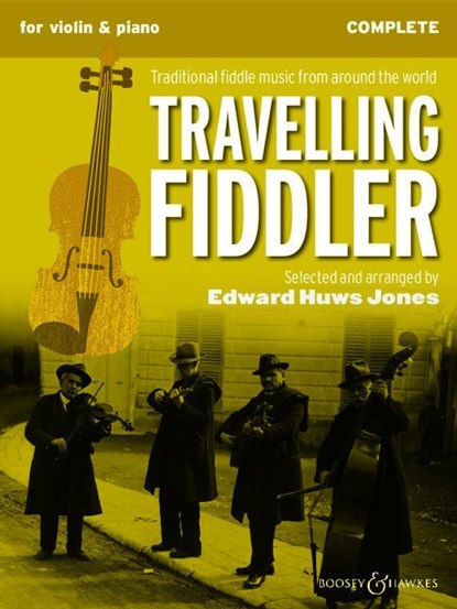 Travelling Fiddler - Violine (2 Violinen) und Klavier, Gitarre ad libitum., Edward Huws Jones - Gebonden - 9781784547271