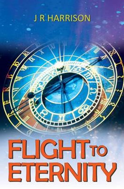 Flight to Eternity, HARRISON,  J. R. - Gebonden - 9781784553258