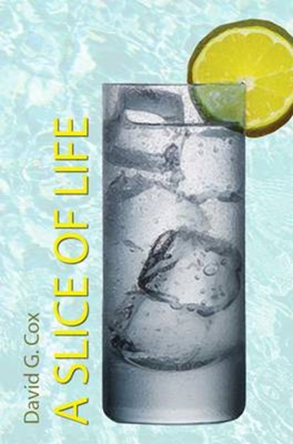 A Slice of Life, COX,  David G. - Paperback - 9781784553340