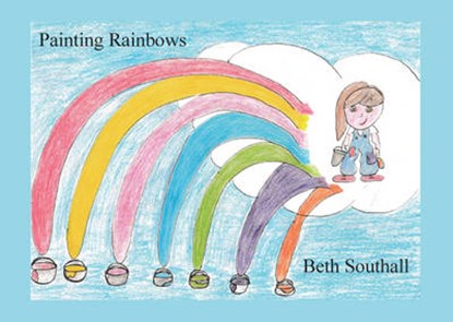 Painting Rainbows, Beth Southall - Paperback - 9781784563172
