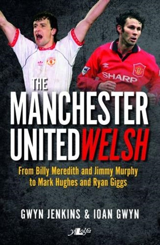 The Manchester United Welsh
