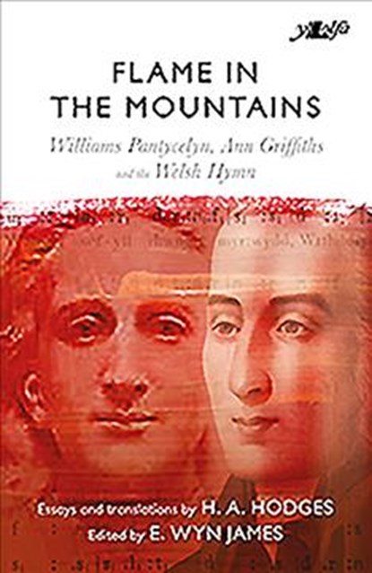 Flame in the Mountains - Williams Pantycelyn, Ann Griffiths and the Welsh Hymn, H. A. Hodges - Paperback - 9781784614546