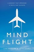 Mind Flight | Lisa Whelan ; Seto Ogali | 