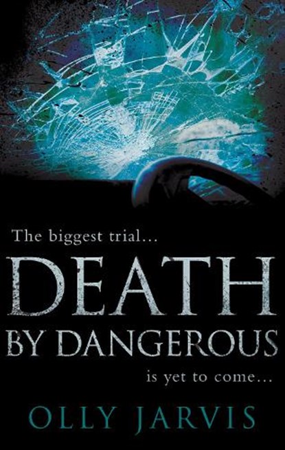 Death by Dangerous, JARVIS,  Olly - Paperback - 9781784623494