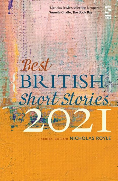 Best British Short Stories 2021, Nicholas Royle - Paperback - 9781784632311