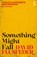 Something Might Fall, David Flusfeder - Paperback - 9781784633714