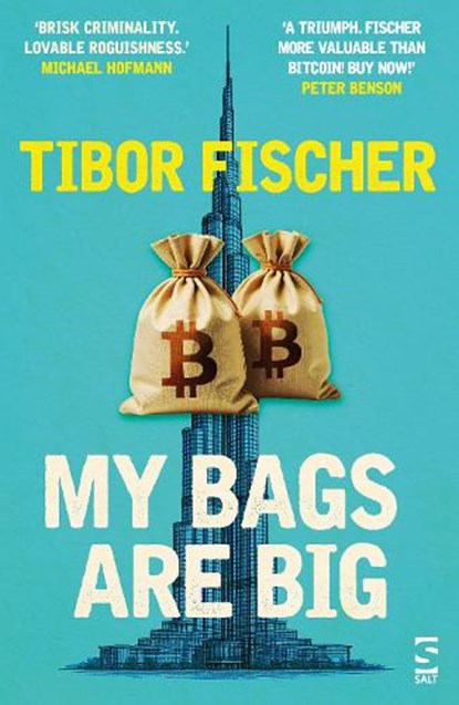 My Bags Are Big, Tibor Fischer - Paperback - 9781784633851