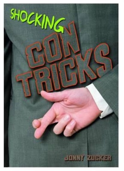 Shocking Con Tricks, Jonny Zucker - Paperback - 9781784641078