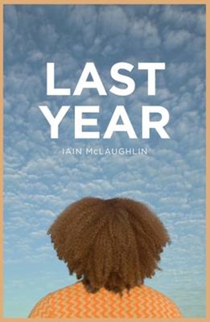 Last Year, Iain McLaughlin - Paperback - 9781784647124