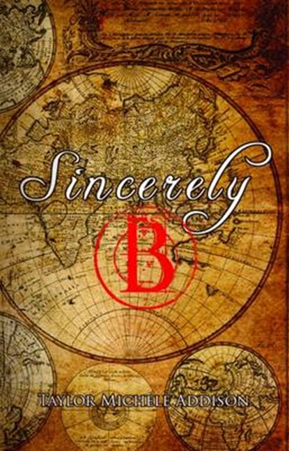 Sincerely, B, Michele Addison Taylor - Paperback - 9781784651299