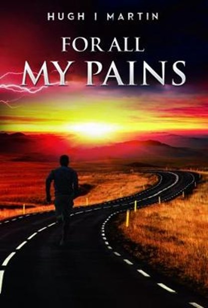 For All My Pains, Hugh I. Martin - Paperback - 9781784653194