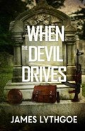 When the Devil Drives | James Lythgoe | 