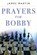 Prayers for Bobby, MARTIN,  James - Paperback - 9781784656256