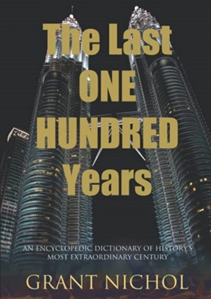 The Last One Hundred Years, Grant Nichol - Paperback - 9781784658663