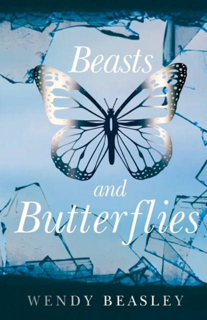 Beasts and Butterflies, BEASLEY,  Wendy - Paperback - 9781784659523