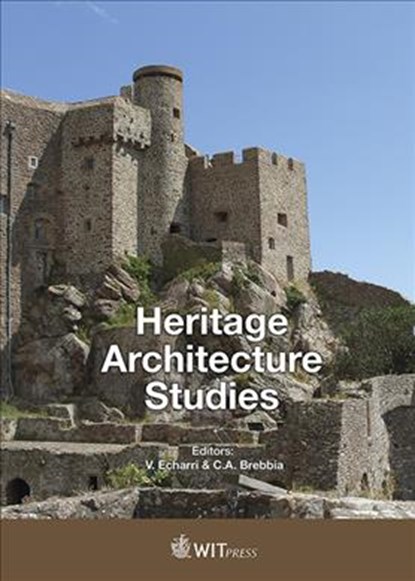 Heritage Architecture Studies, V. Echarri ; C. A. Brebbia - Gebonden - 9781784662738