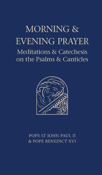 Morning and Evening Prayer, Pope St John Paul ; Pope Benedict - Gebonden - 9781784690519