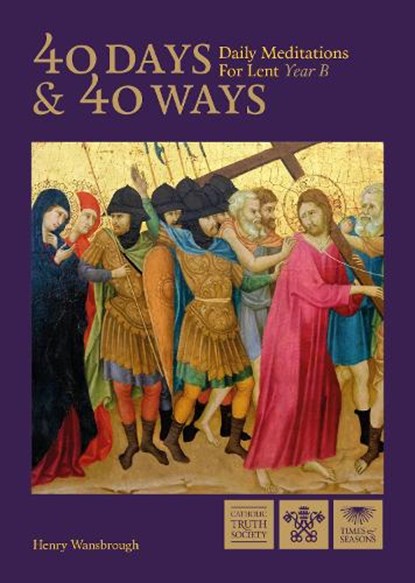 40 Days and 40 Ways, Henry Wansbrough OSB - Paperback - 9781784695521