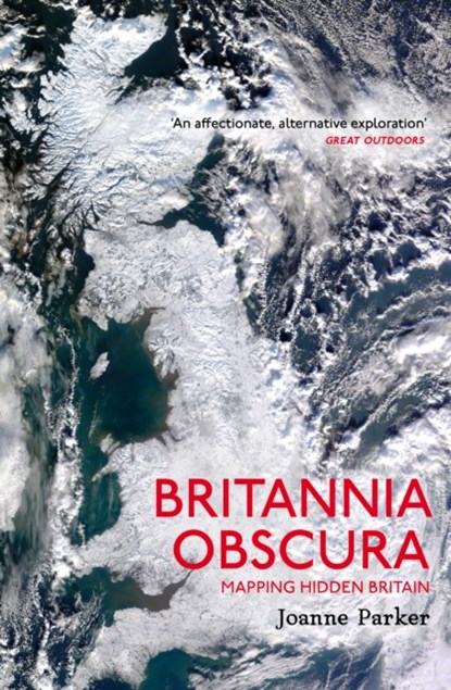 Britannia Obscura, Joanne Parker - Paperback - 9781784700003