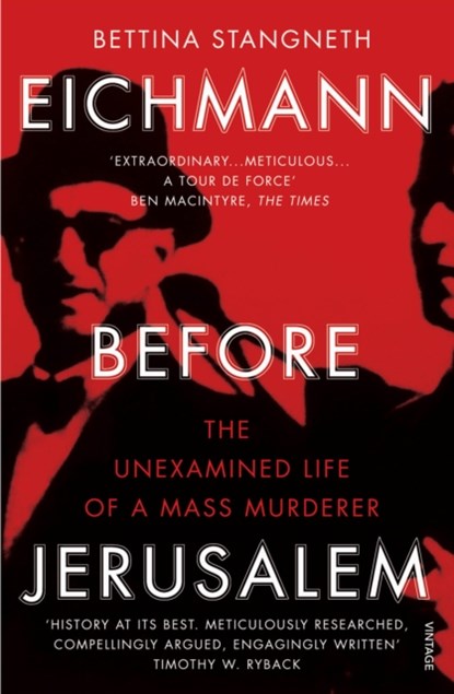 Eichmann before Jerusalem, Bettina Stangneth - Paperback - 9781784700010