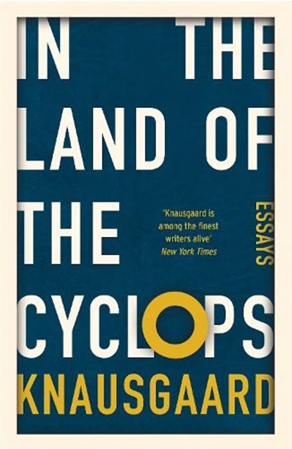 In the Land of the Cyclops, Karl Ove Knausgaard - Paperback - 9781784700386