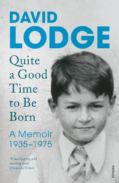 Quite A Good Time to be Born, David Lodge - Paperback - 9781784700539