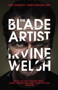 The Blade Artist | Irvine Welsh | 