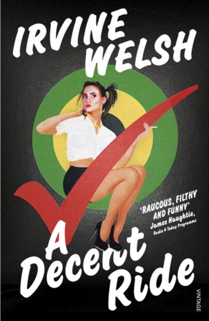 A Decent Ride, Irvine Welsh - Paperback - 9781784700560