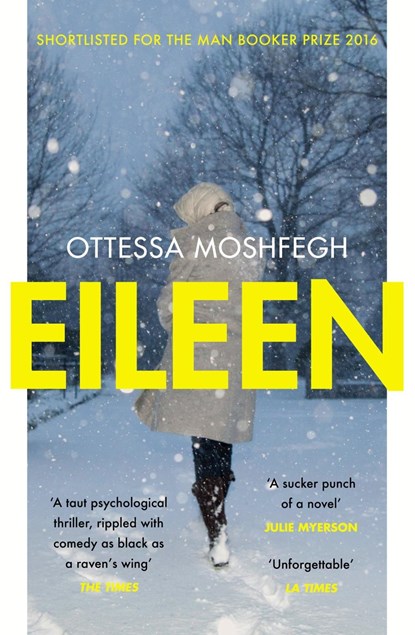 Eileen, Ottessa Moshfegh - Paperback - 9781784701468