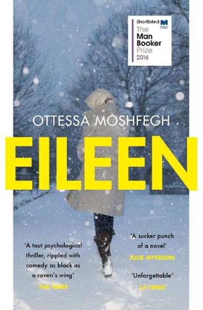 Eileen, Ottessa Moshfegh - Paperback - 9781784701468