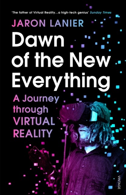 Dawn of the New Everything, Jaron Lanier - Paperback - 9781784701536