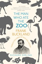 The Man Who Ate the Zoo | Richard Girling | 