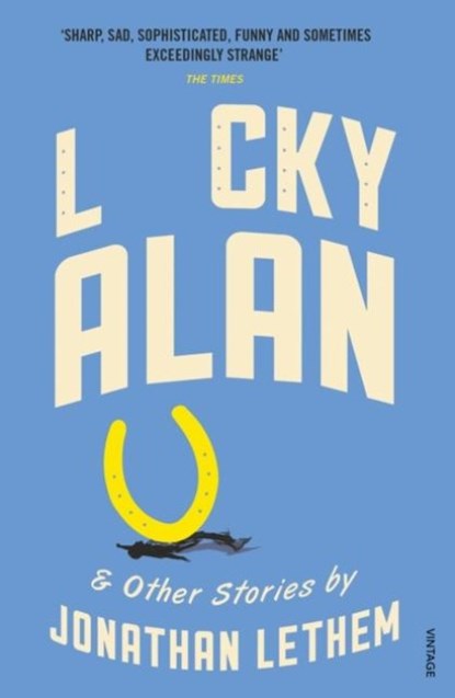 Lucky Alan, Jonathan Lethem - Paperback - 9781784701635