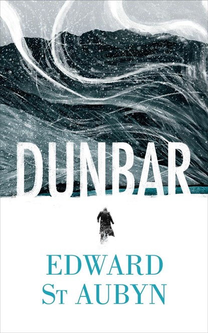 Dunbar, Edward St Aubyn - Paperback - 9781784701697
