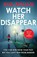 Watch Her Disappear, Eva Dolan - Paperback - 9781784701772