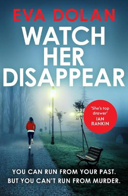 Watch Her Disappear, Eva Dolan - Paperback - 9781784701772
