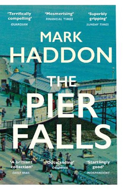 The Pier Falls, Mark Haddon - Paperback - 9781784701963