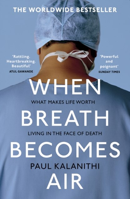 When Breath Becomes Air, Paul Kalanithi - Paperback - 9781784701994