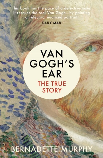 Van Gogh's Ear, Bernadette Murphy - Paperback - 9781784702229