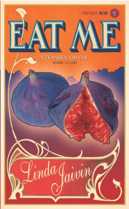 Eat Me, Linda Jaivin - Paperback - 9781784702748