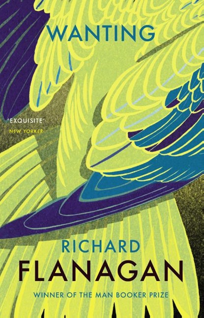 Wanting, Richard Flanagan - Paperback - 9781784702922